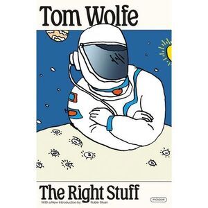 The Right Stuff -- Tom Wolfe